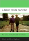 Image for A more equal society?  : New Labour, poverty, inequality and exclusion