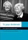 Image for &#39;It pays dividends&#39;  : direct payments and older people