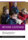 Image for Beyond listening  : children&#39;s perspectives on early childhood services