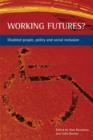 Image for Working futures  : disabled people, policy and social inclusion