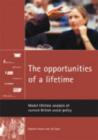 Image for The opportunities of a lifetime : Model lifetime analysis of current British social policy