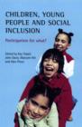 Image for Children, young people and social inclusion  : participation for what?