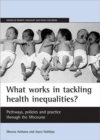 Image for What works in tackling health inequalities?