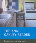 Image for The Ann Oakley reader  : gender, women and social science