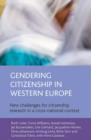 Image for Gendering citizenship in Western Europe  : new challenges for citizenship research in a cross-national context