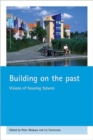 Image for Building on the past  : visions of housing futures