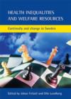 Image for Health inequalities and welfare resources  : continuity and change in Sweden