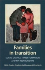 Image for Families in transition  : social change, family formation and kin relationships