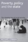 Image for Poverty, policy and the state  : the changing face of social security