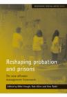 Image for Reshaping probation and prisons  : the new offender management framework
