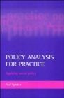 Image for Policy analysis for practice  : applying social policy