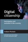 Image for Digital citizenship  : participation and exclusion in the e-society