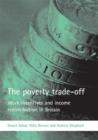 Image for The poverty trade-off : Work incentives and income redistribution in Britain