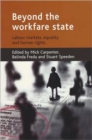 Image for Beyond the workfare state  : labour markets, equalities and human rights