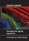 Image for Managing the ageing experience