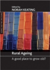 Image for Rural ageing  : a good place to grow old?