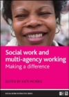 Image for Social work and multi-agency working  : making a difference