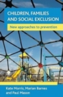 Image for Children, families and social exclusion  : new approaches to prevention