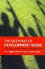 Image for The dilemmas of development work  : ethical challenges in regeneration