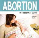 Image for Abortion  : the essential guide