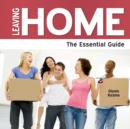 Image for Leaving home  : the essential guide