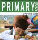 Image for Primary school  : a parent's guide.