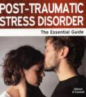 Image for Post-traumatic stress disorder  : the essential guide