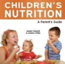 Image for Children&#39;s nutrition  : a parent&#39;s guide