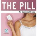 Image for The Pill : An Essential Guide