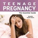 Image for Teenage pregnancy  : the essential guide