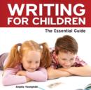 Image for Writing for children  : the essential guide