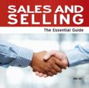 Image for Sales and selling  : the essential guide