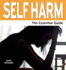 Image for Self Harm : The Essential Guide