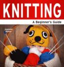 Image for Knitting  : a beginner&#39;s guide