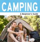 Image for Camping : A Beginner&#39;s Guide