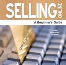 Image for Selling online  : a beginners guide