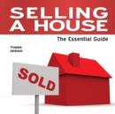 Image for Selling a house  : the essential guide