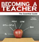 Image for Becoming a teacher  : the essential guide