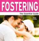 Image for Fostering : The Essential Guide