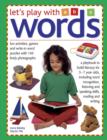 Image for Let&#39;s play with words  : fun activities, games and write-in word puzzles with 140 lively photographs