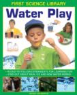 Image for First Science Library: Water Play