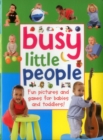 Image for Busy little people  : fun pictures and games for babies and toddlers!