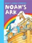 Image for Baby&#39;s Bible Stories: Noah&#39;s Ark