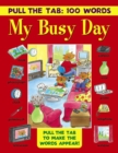 Image for Pull the Tab: 100 Words - My Busy Day