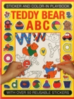 Image for Sticker and Colour-in Playbook: Teddy Bear ABC : With Over 50 Reusuable Stickers