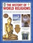 Image for The history of world religions  : explore the great faiths that shaped our civilization