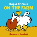 Image for Dog &amp; Friends: on the Farm