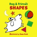 Image for Dog &amp; Friends: Shapes