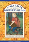 Image for Fairy Tales of The Brothers Grimm : Twenty classic stories including Rumpelstiltskin, Rapunzel, Snow White, and The Golden Goose