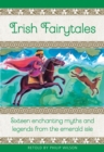 Image for Irish Fairytales : Sixteen enchanting myths and legends from the Emerald Isle